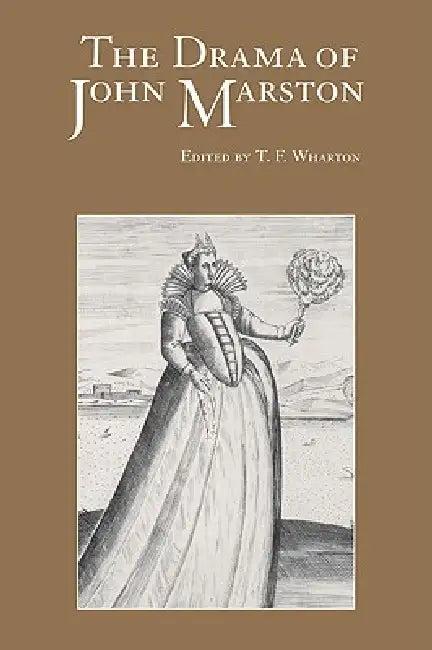 The Drama of John Marston (English, T. F. Wharton | Wharton T. F.)