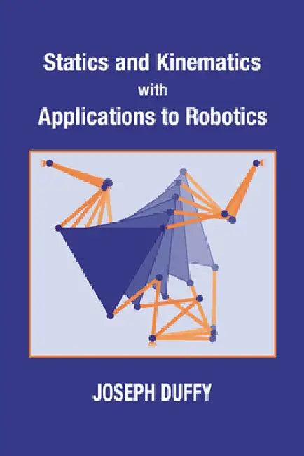 Statics and Kinematics with Applications to Robotics (English, Joseph Duffy)