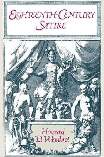 Eighteenth-Century Satire (English, Howard D. Weinbrot)