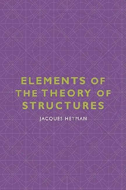 Elements of the Theory of Structures (English, Jacques Heyman)