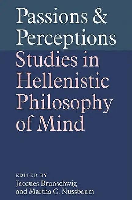Passions and Perceptions (English, Jacques Brunschwig | Martha C. Nussbaum)
