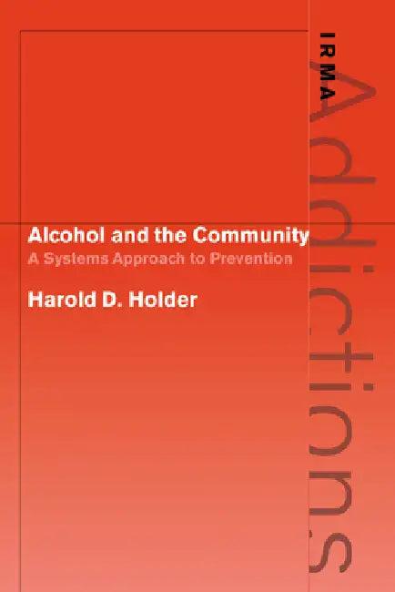Alcohol and the Community (English, Harold D. Holder | Holder Harold D.)