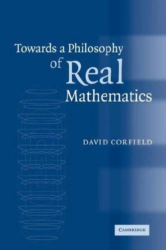 Towards a Philosophy of Real Mathematics (English, David Corfield | Corfield David)
