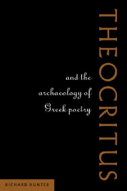Theocritus and the Archaeology of Greek Poetry (English, Richard L. Hunter | Richard Hunter)