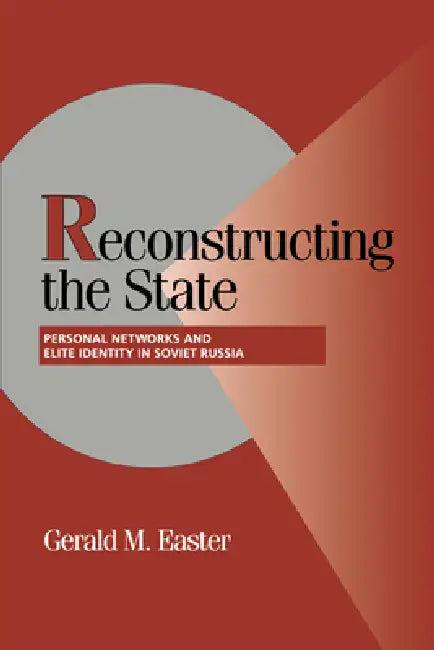 Reconstructing the State (English, Gerald Easter)