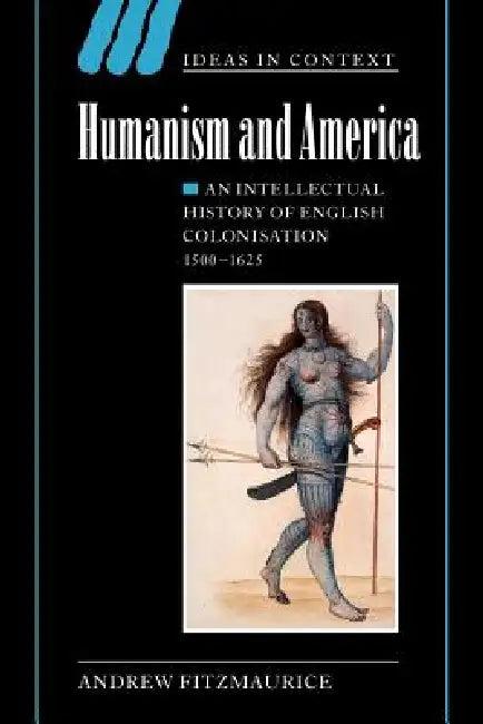Humanism and America (English, Andrew Fitzmaurice)