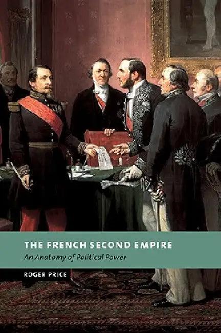 The French Second Empire (English, Roger Price)
