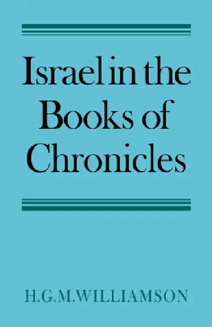 Israel in the Books of Chronicles (English, H. G. M. Williamson | Williamson H. G. M.)
