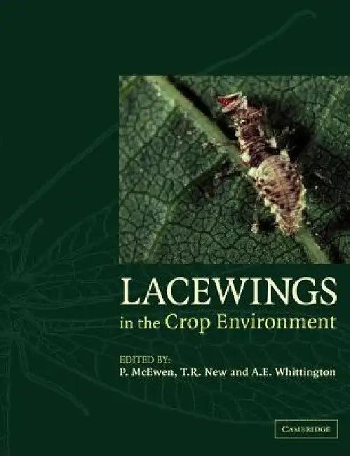 Lacewings in the Crop Environment (English, P. K. McEwen | T. R. New | A. E. Whittington)