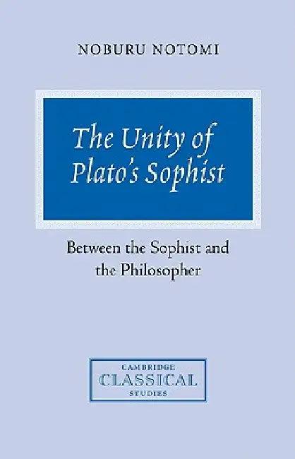 The Unity of Plato's Sophist (English, Noburu Notomi)