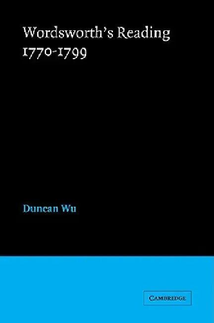 Wordsworth's Reading 1770 1799 (English, Duncan Wu | Wu Duncan)