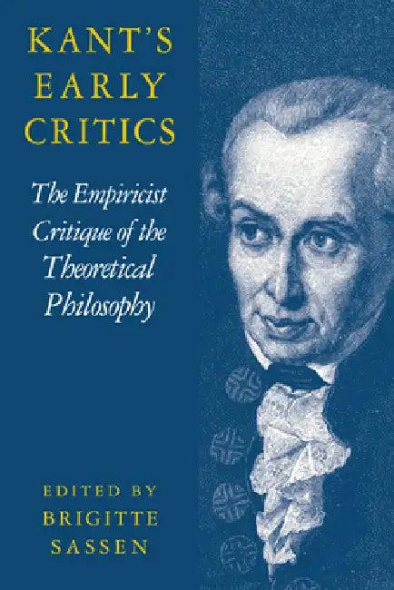 Kant's Early Critics (English, Brigitte Sassen | Sassen Brigitte)