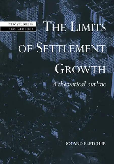 The Limits of Settlement Growth (English, Roland Fletcher)