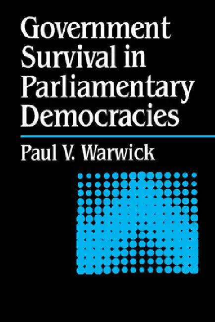 Government Survival in Parliamentary Democracies (English, Paul Warwick)