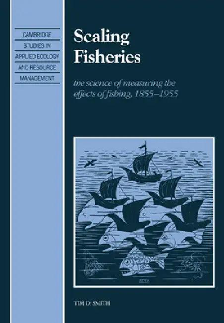Scaling Fisheries (English, Tim D. Smith)