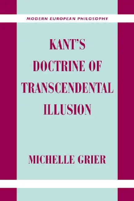 Kant's Doctrine of Transcendental Illusion (English, Michelle Grier)