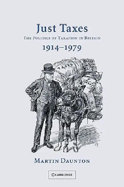 Just Taxes (English, Martin Daunton)
