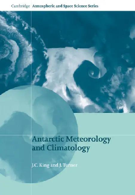 Antarctic Meteorology and Climatology (English, J. Turner | J. C. King)