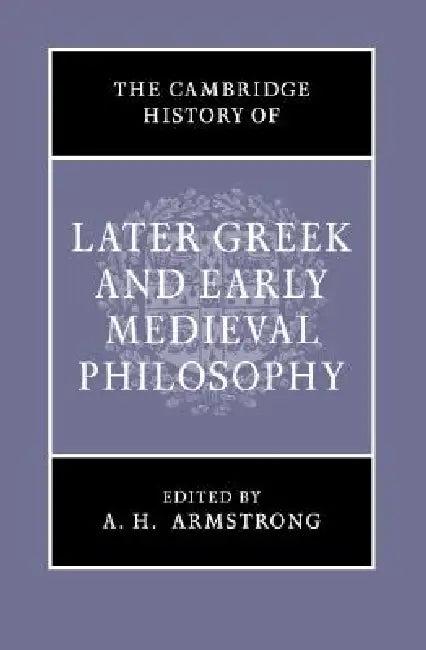 The Cambridge History of Later Greek and Early Medieval Philosophy (English, A. H. Armstrong)