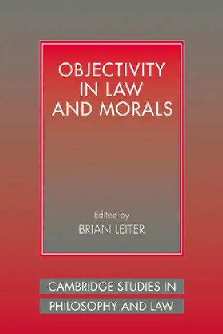 Objectivity in Law and Morals (English, Brian Leiter)