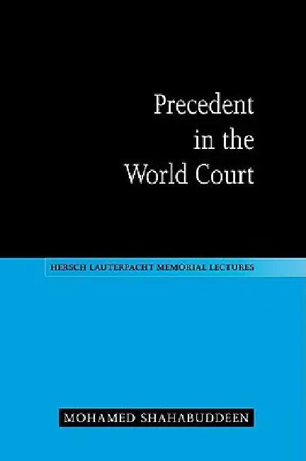 Precedent in the World Court (English, Mohamed Shahabuddeen)