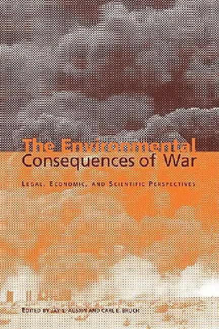 The Environmental Consequences of War (English, Jay E. Austin | Carl E. Bruch)