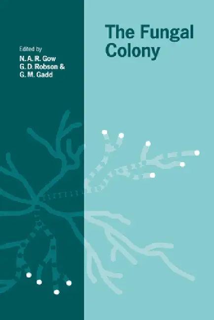 The Fungal Colony (English, N. A. R. Gow | G. D. Robson | Geoffrey Michael Gadd)