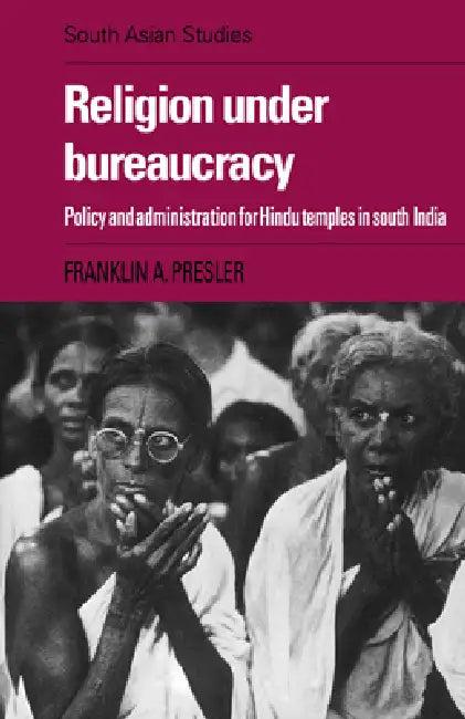 Religion Under Bureaucracy (English, Franklin A. Presler)