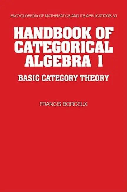 Handbook of Categorical Algebra (English, Francis Borceux | Borceux Francis)