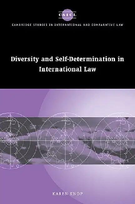 Diversity and Self-Determination in International Law (English, Karen Knop)