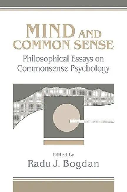 Mind and Common Sense (English, Radu J. Bogdan)