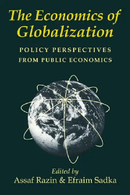 The Economics of Globalization (English, Assaf Razin | Efraim Sadka)