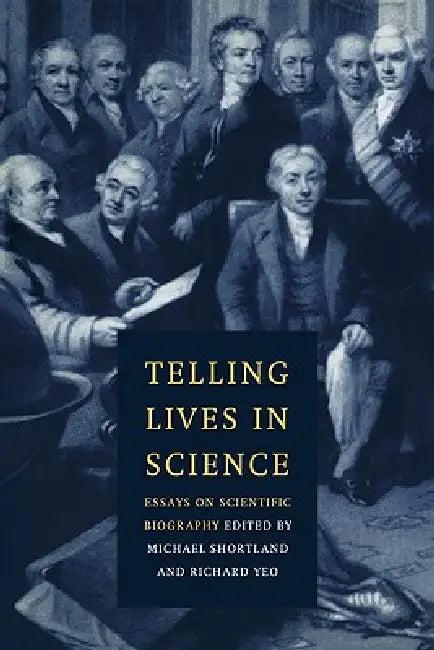 Telling Lives in Science (English, Michael Shortland | Richard Yeo)