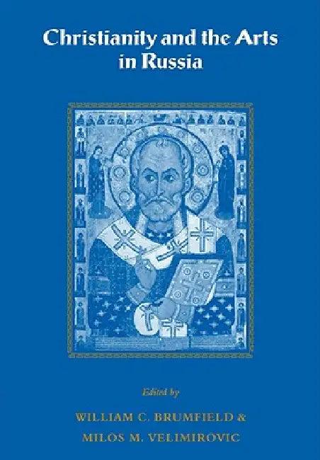 Christianity and the Arts in Russia (English, William C. Brumfield | Milos M. Velimirovic)