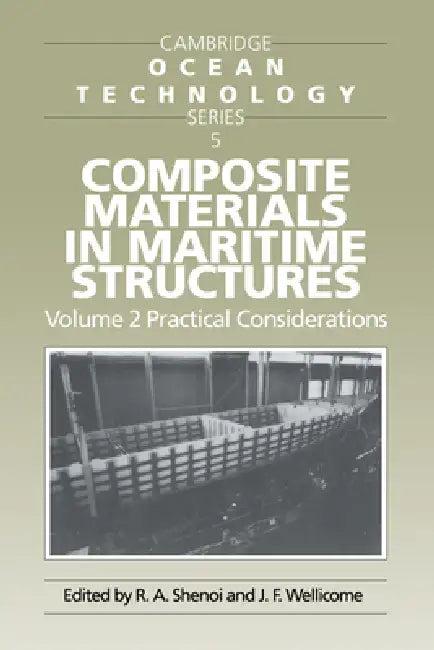 Composite Materials in Maritime Structures (English, R. Ajit Shenoi | John F. Wellicome | J. F. Wellicome)