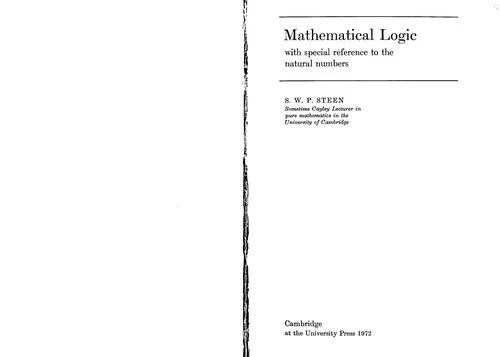 Mathematical Logic with Special Reference to the Natural Numbers (English, S. W. P. Steen)