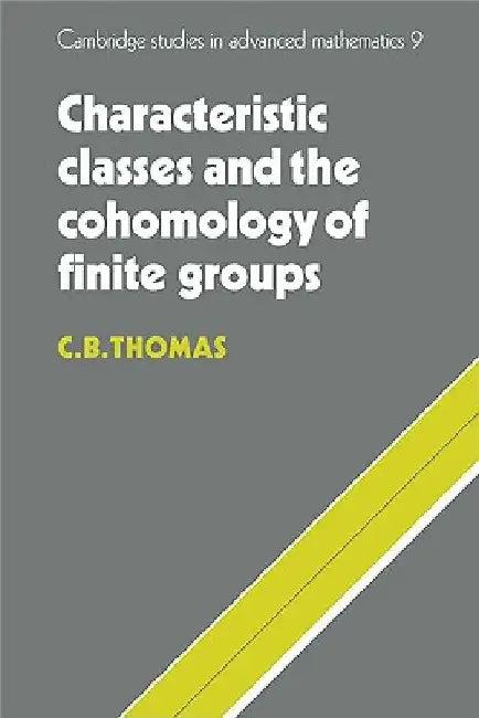 Characteristic Classes and the Cohomology of Finite Groups (English, C. B. Thomas)