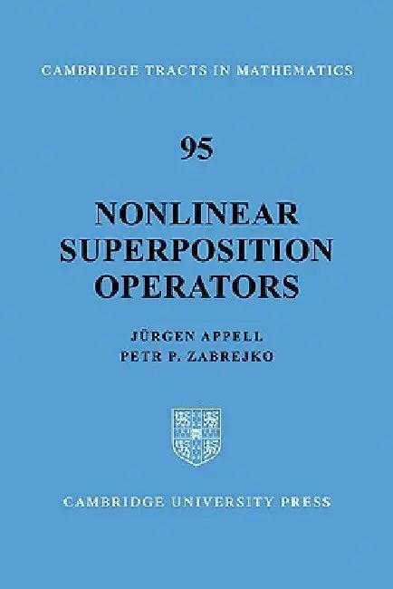 Nonlinear Superposition Operators (English, Jurgen Appell | Petr P. Zabrejko | J. Rgen Appell)