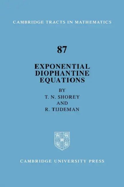 Exponential Diophantine Equations (English, T. N. Shorey | R. Tijdeman)