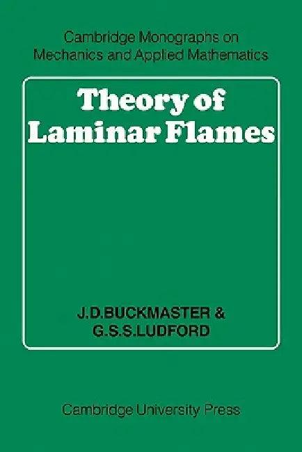 Theory of Laminar Flames (English, J. D. Buckmaster | G. S. S. Ludford | Buckmaster J. D.)