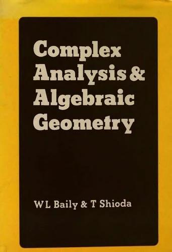 Complex Analysis and Algebraic Geometry (English, Jr. Baily W. L. | T. Shioda)