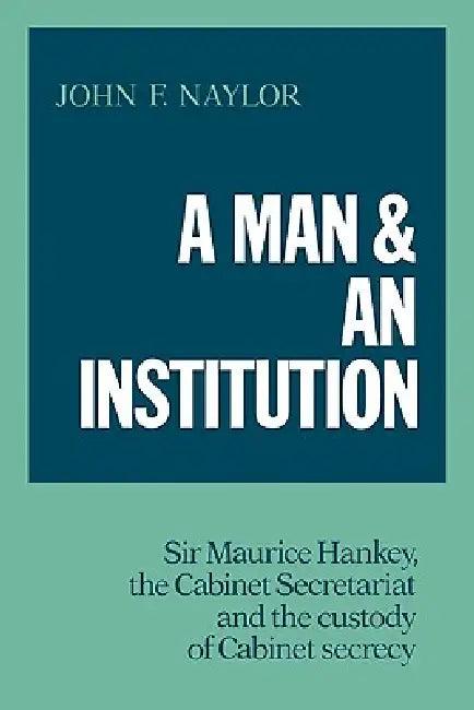 A Man and an Institution (English, John F. Naylor)
