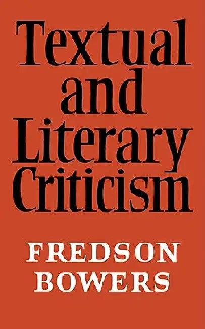 Textual and Literary Criticism (English, Bowers | Fredson Bowers | Bowers Fredson)