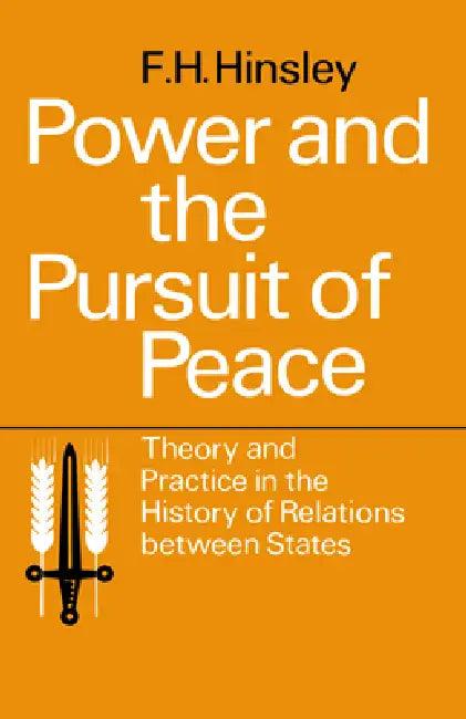 Power and the Pursuit of Peace (English, Francis Harry Hinsley | F. H. Hinsley)