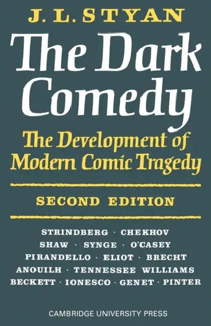 The Dark Comedy (English, J. L. Styan | Styan)