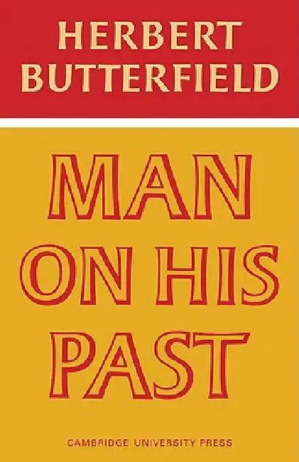 Man on His Past (English, Herbert Butterfield)