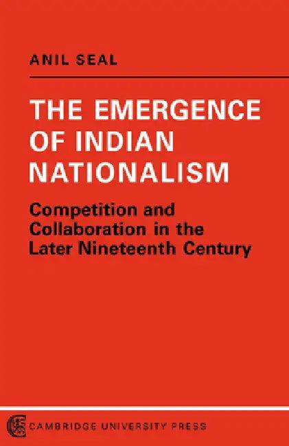 The Emergence of Indian Nationalism (English, Anil Seal | A. Seal)