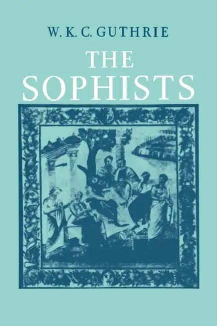 The Sophists (English, W. K. C. Guthrie)