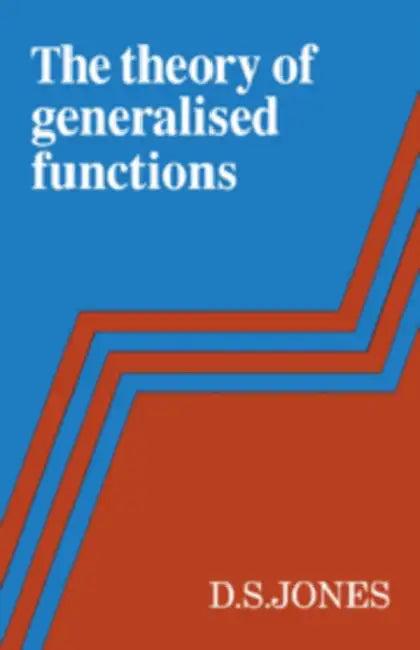 The Theory of Generalised Functions (English, D. S. Jones)