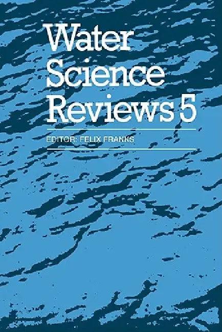 Water Science Reviews 5 (English, Felix Franks)